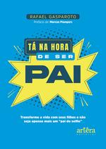 Livro - Tá na Hora de Ser Pai Livro - Tá na Hora de Ser Pai