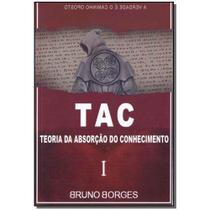 Livro - Tac- Teoria Da Absorcao Do Conhecimento - Arte E Vida - Infinity Editori