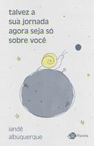 Livro - talvez a sua jornada agora seja só sobre você