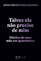 Livro - Talvez ela não precise de mim