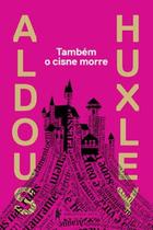 Livro - Também o cisne morre
