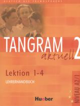 Livro - Tangram aktuell 2 lehrerhandbuch 1-4 (prof.) Livro - Tangram aktuell 2 lehrerhandbuch 1-4 (prof.)