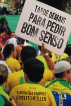Livro - Tarde demais para pedir bom senso Livro - Tarde demais para pedir bom senso