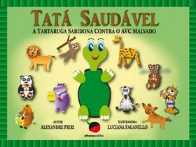 Livro - Tatá saudável - a tartaruga sabidona contra o AVC malvado Livro - Tatá saudável - a tartaruga sabidona contra o AVC malvado