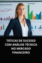 Livro Táticas de Sucesso com Análise Técnica no Mercado Financeiro