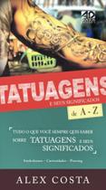 Livro - Tatuagens e Seus Significados de A - Z