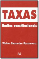Livro - Taxas: Limites constitucionais - 1 ed./2003