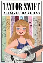 Livro - Taylor Swift através das Eras Livro - Taylor Swift através das Eras