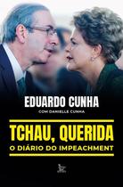 Livro - Tchau, querida: o diário do impeachment Livro - Tchau, querida: o diário do impeachment