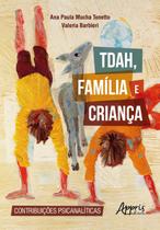 Livro - TDAH, família e criança: contribuições psicanalíticas