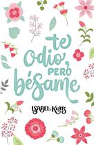 Livro Te odio, pero bésame (Amor Y Odio) (Edição em espanhol)