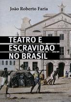 Livro - Teatro e Escravidão no Brasil