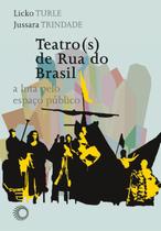 Livro - Teatro(s) de rua do Brasil: a luta pelo espaço público Livro - Teatro(s) de rua do Brasil: a luta pelo espaço público