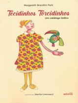 Livro - Tecidinhos Torcidinhos - EDITORA ADONIS
