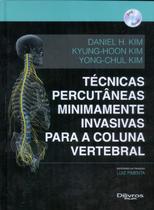 Livro - Técnica Percutâneas Minimamente Invasivas para Coluna Vertebral - Kim - Dilivros -