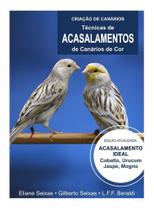 Livro Técnicas De Acasalamentos De Canários De Cor E. Seixas - Eliane Seixas