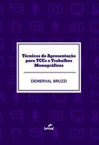 Livro - Técnicas de apresentação para TCCS e trabalhos Livro - Técnicas de apresentação para TCCS e trabalhos