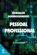 Livro - Técnicas de desenvolvimento pessoal e profissional Livro - Técnicas de desenvolvimento pessoal e profissional