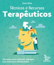 Livro Técnicas e Recursos Terapêuticos Carla Silva