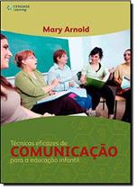 Livro - Técnicas eficazes de comunicação para a educação infantil Livro - Técnicas eficazes de comunicação para a educação infantil