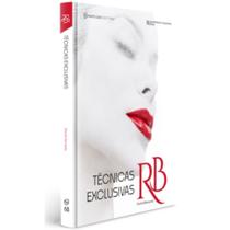 Livro: Técnicas Exclusivas Rb - Rachel Bernardo