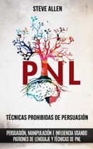 Livro Técnicas proibidas de Persuasão, manipulação e influência Livro Técnicas proibidas de Persuasão, manipulação e influência