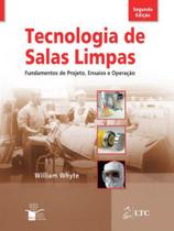 Livro - Tecnologia de Salas Limpas - Fundamentos de Projeto, Ensaios e Operação