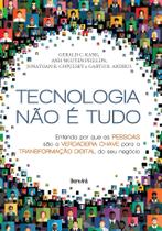 Livro - Tecnologia não é tudo Livro - Tecnologia não é tudo