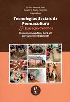Livro - Tecnologias sociais da permacultura e educação científica: Propostas inovadoras para um currículo interdisciplinar