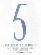 Livro - TeenS Guide To The 5 Love Languages, A - BOOKAZINE