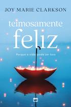 Livro - Teimosamente feliz