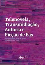 Livro - Telenovela, Transmidiação, Autoria e Ficção de Fãs