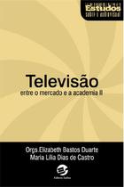 Livro - Televisão entre o mercado e a academia II