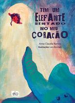 Livro - Tem um elefante sentado no meu coração Livro - Tem um elefante sentado no meu coração