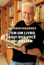 Livro Tem um Livro aqui que Você vai Gostar Antonio Fagundes Livro Tem um Livro aqui que Você vai Gostar Antonio Fagundes