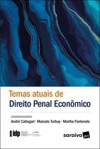 Livro - Temas Atuais de Direito Penal Econômico - 1ª Edição 2022 Livro - Temas Atuais de Direito Penal Econômico - 1ª Edição 2022