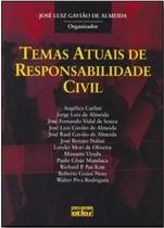 Livro Temas Atuais de Responsabilidade Civil - José Luiz Gavião de Almeida