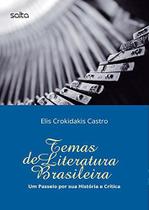Livro - Temas De Literatura Brasileira: Um Passeio Por Sua História E Crítica