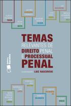 Livro - Temas Relevantes de Direito Penal e Processual Penal - 1ª Edição 2012 Livro - Temas Relevantes de Direito Penal e Processual Penal - 1ª Edição 2012
