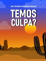Livro - Temos Culpa - SCORTECCI