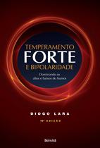 Livro - Temperamento forte e bipolaridade Livro - Temperamento forte e bipolaridade