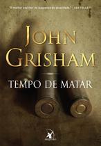 Livro Tempo de Matar Vol. 1 John Grisham Livro Tempo de Matar Vol. 1 John Grisham