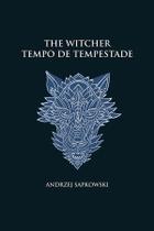 Livro - Tempo de tempestade - The Witcher - A saga do bruxo Geralt de Rívia (capa dura)