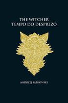Livro - Tempo do desprezo - The Witcher - A saga do bruxo Geralt de Rívia (capa dura)