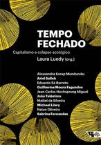 Livro - Tempo Fechado: Capitalismo e Colapso Ecológico, por Vários Autores - Editora Boitempo
