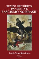 Livro - Tempo histórico, pandemia e fascismo no Brasil Livro - Tempo histórico, pandemia e fascismo no Brasil