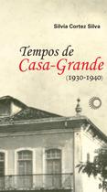 Livro - Tempos de casa-grande: (1930-1940)