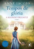 Livro - Tempos de glória (A Mansão Dranitz – Livro 1) Livro - Tempos de glória (A Mansão Dranitz – Livro 1)