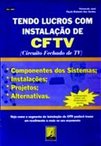 Livro Tendo Lucros com Instalações de CFTV. Edição 2006