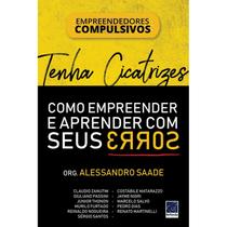 Livro - Tenha cicatrizes: como empreender e aprender com seus erros